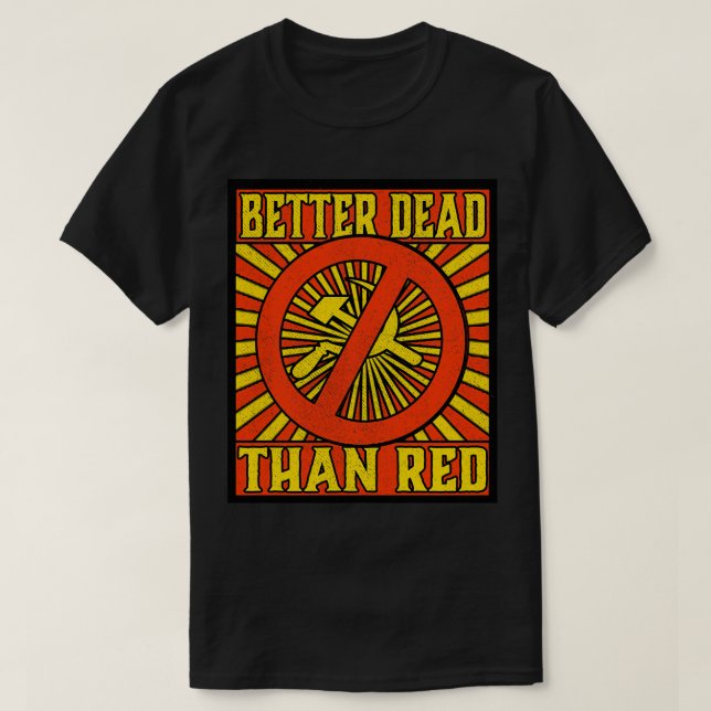 Bättre död än Röda Kallets antikommunistiska dikta T Shirt (Design framsida)