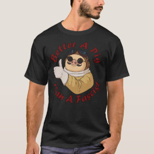 Bättre en Gris än en fascistisk klassisk T-Shirt