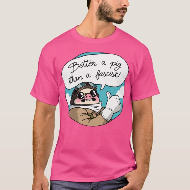 Bättre Gris än fascist T Shirt (Framsida)