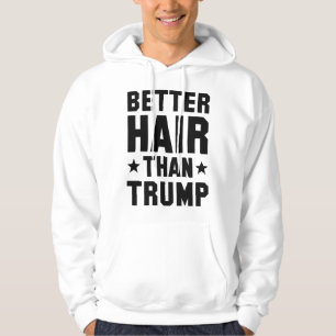 Bättre Hair än Trump Hoodie