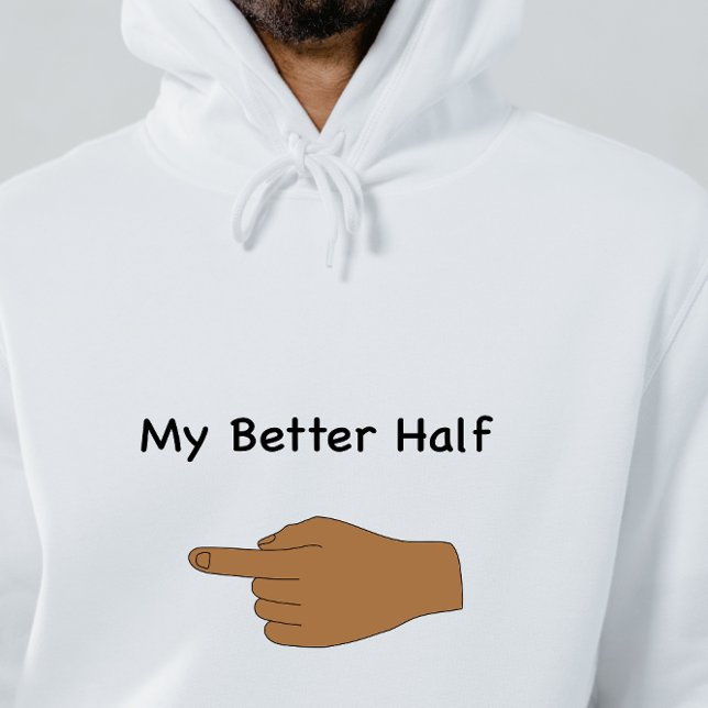Bättre Hälften Hoodie (Skapare uppladdad)