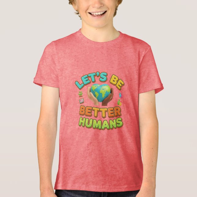 Bättre humans Earth Shirt T Shirt (Framsida)