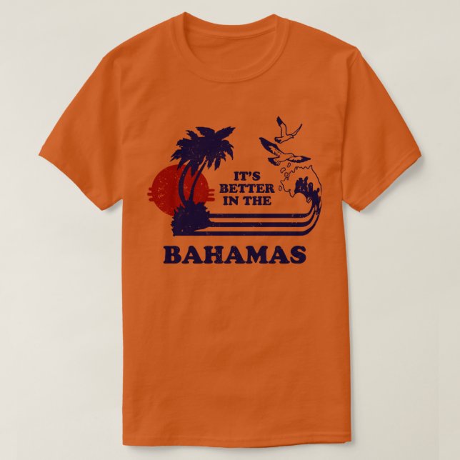Bättre i Bahamas 1 T Shirt (Design framsida)