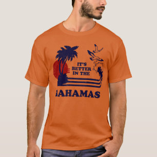 Bättre i Bahamas 1 T Shirt