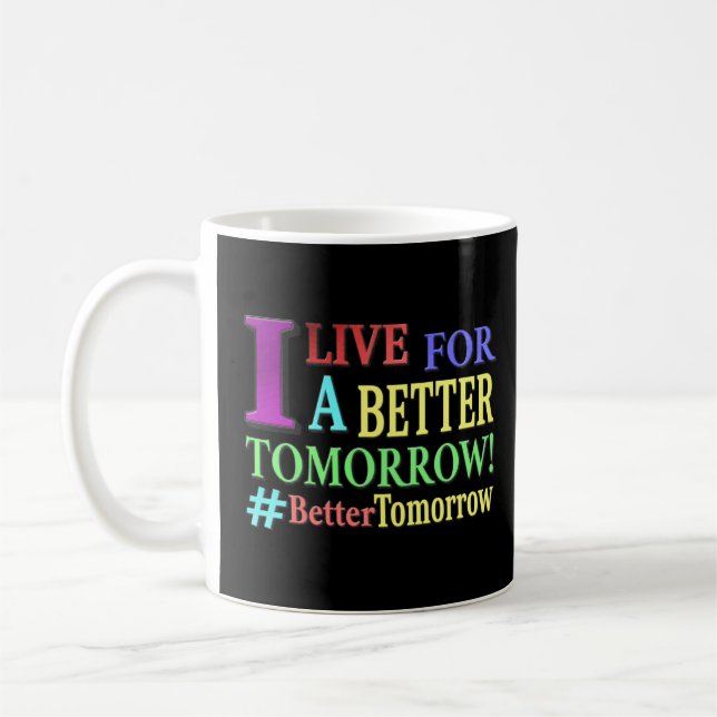 "BÄTTRE I MORGON" Cute Design. Köp nu Kaffemugg (Vänster)