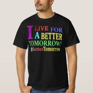"BÄTTRE I MORGON" Cute Design. Köp nu T Shirt