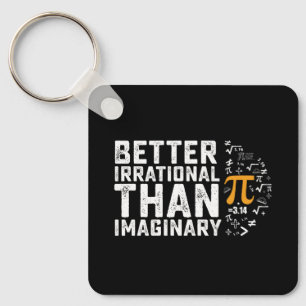 Bättre irrationell än imaginär Pi-dagsmatematik Nyckelring