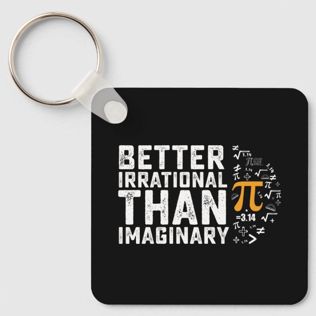 Bättre irrationell än imaginär Pi-dagsmatematik Nyckelring (Framsida)