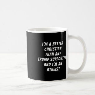 Bättre kristen än någon Trump-supporter och jag är Kaffemugg