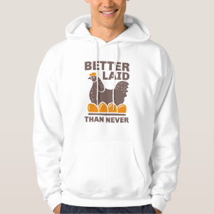 Bättre Laid än aldrig Hoodie