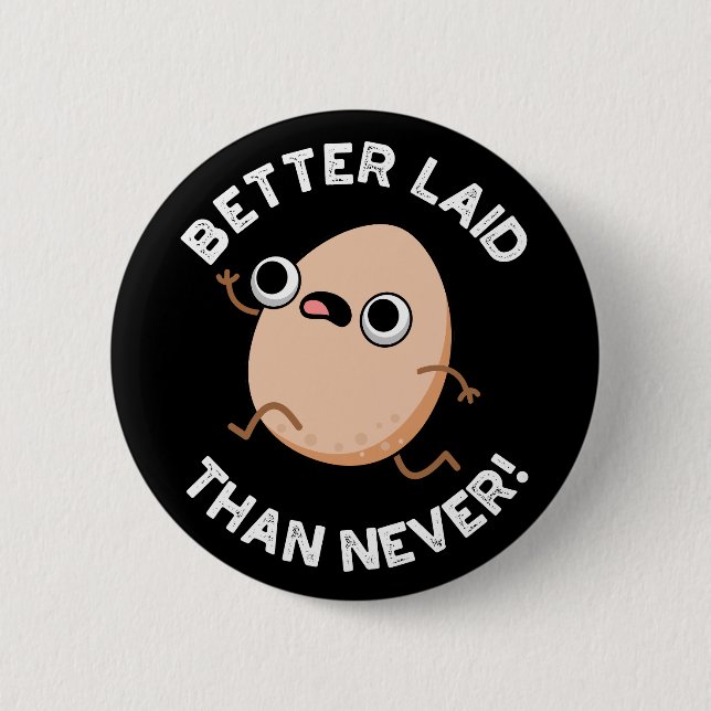Bättre Laid än aldrig så lätt att köra Egg Pun Knapp (Framsida)