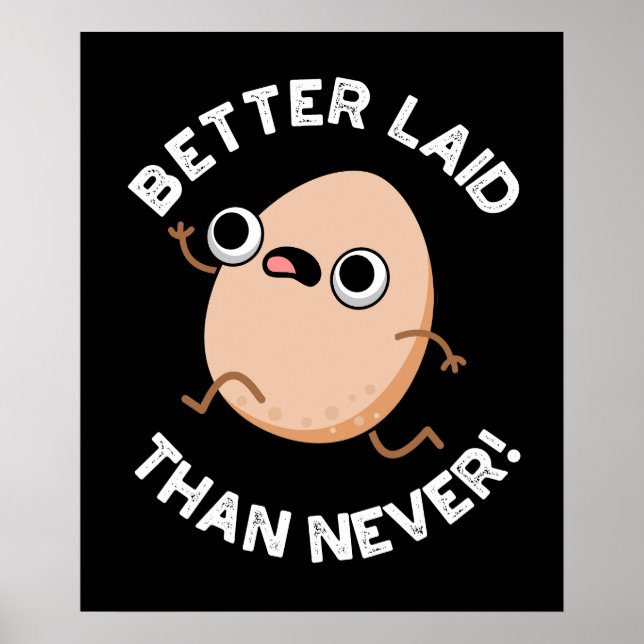 Bättre Laid än aldrig så lätt att köra Egg Pun Poster (Framsidan)