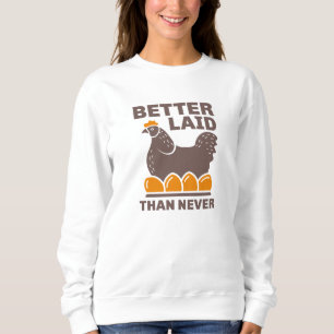 Bättre Laid än aldrig T Shirt