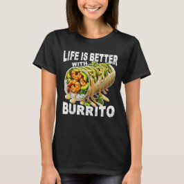 bättre liv med burrito t shirt
