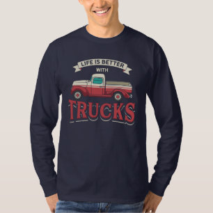 Bättre liv med Lastbilar Funny Trucker T Shirt
