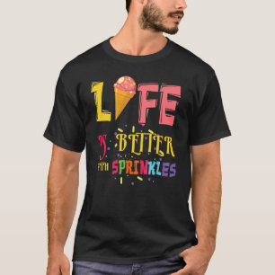 Bättre liv med Sprinkles Dessert Scoop Ice och C T Shirt