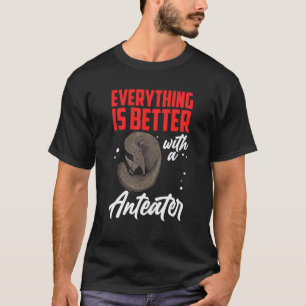 Bättre med Anteater Ant Matbjörn Anteater 1 T Shirt