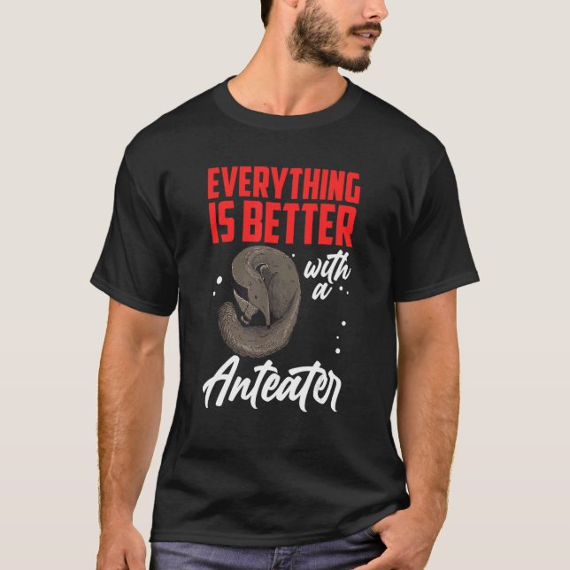 Bättre med Anteater Ant Matbjörn Anteater 1 T Shirt (Framsida)
