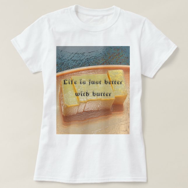 Bättre med Butter Foodie T-Shirt (Design framsida)