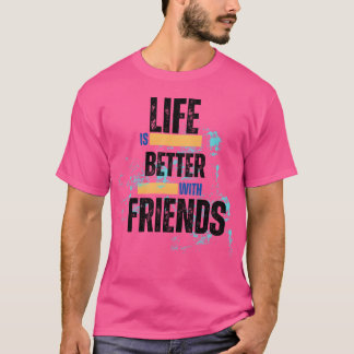 Bättre med Friendsshirt Motivationale T Shirt