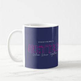 Bättre när vi är tillsammans Neon Rosa Kärlekskvot Kaffemugg