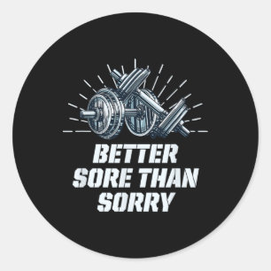 Bättre öm än ledsen Roligt träning Humor Gym säger Runt Klistermärke