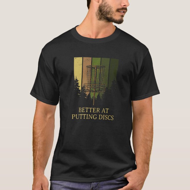 Bättre på att sätta diskar Friends Disk Golf Buddy T Shirt (Framsida)