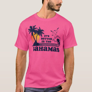 Bättre på Bahamas-Vintagen 80-talet T Shirt