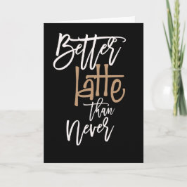 Bättre sent än aldrig tidigare skådat dagsvartvitt kort