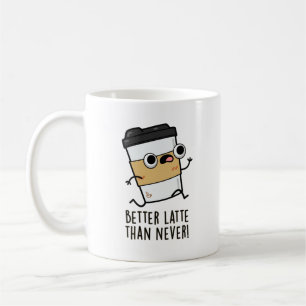 Bättre sent än den aldrig funna kaffepun kaffemugg