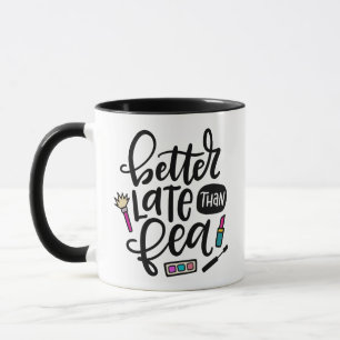 Bättre sent än Fea, stavlig handstil Mugg
