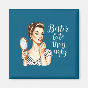 Bättre sent än ful retrodesign magnet