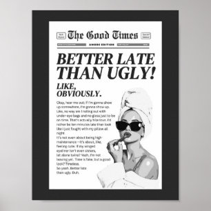 Bättre sent än ful tryck: Priddy sovrums konst Poster