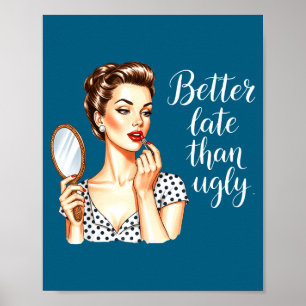 Bättre sent än fult Retroillustration Poster