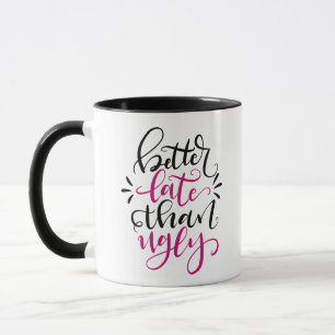 Bättre sent än Uganda, handsfiltrerad design Mugg