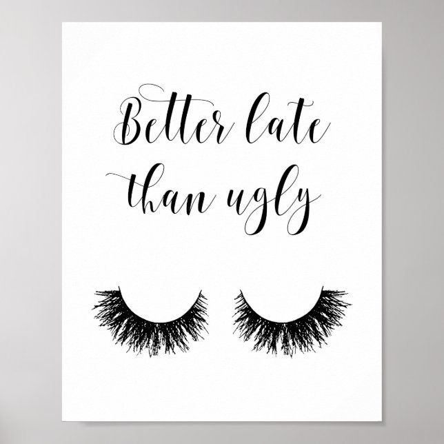 Bättre sent än Ugly, roligt Poster, Makeup Poster (Framsidan)