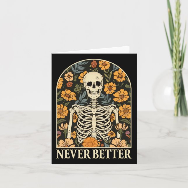Bättre Skeleton Blommigt Funny Skull Halloween Kort (Framsida)