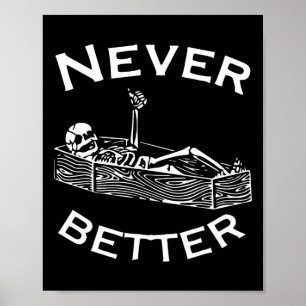 Bättre Skeleton Lazy Halloween Costume Roligt S Poster