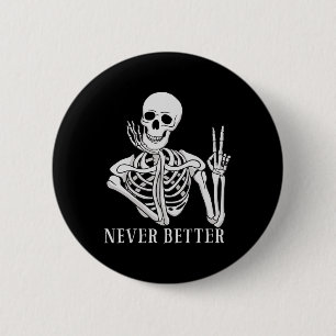 Bättre Skeleton Roligt Halloween Skull Knapp