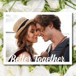 Bättre Tillsammans Foto Bröllop Spara Datum Meddelande Vykort<br><div class="desc">Bjud in vänner och familj att reservera er bröllopsdag med vår typografi "bättre tillsammans" design foto spara datum postkort. Anpassa med ert foto på framsidan och lägg till er bröllopsinformation på baksidan av kortet.</div>