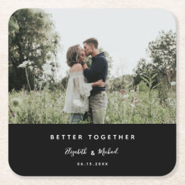 Bättre tillsammans Fotomodern Elegant Enkel skript Underlägg Papper Kvadrat