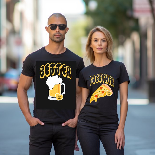 Bättre tillsammans matcha par Namn Beer Pizza T Shirt (Skapare uppladdad)