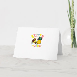 Bättre Tillsammans Pineapple Pizza Roligt Kawaii-P Kort