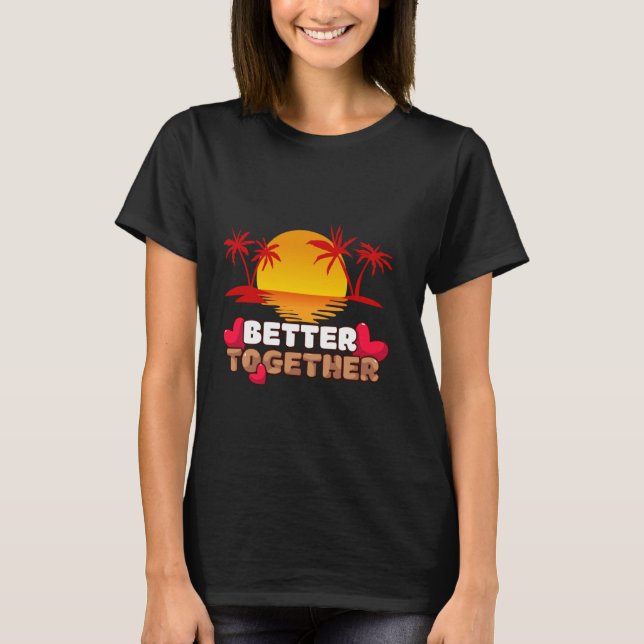 Bättre tillsammans Retro Sunset Inspirational Påsk T Shirt (Framsida)