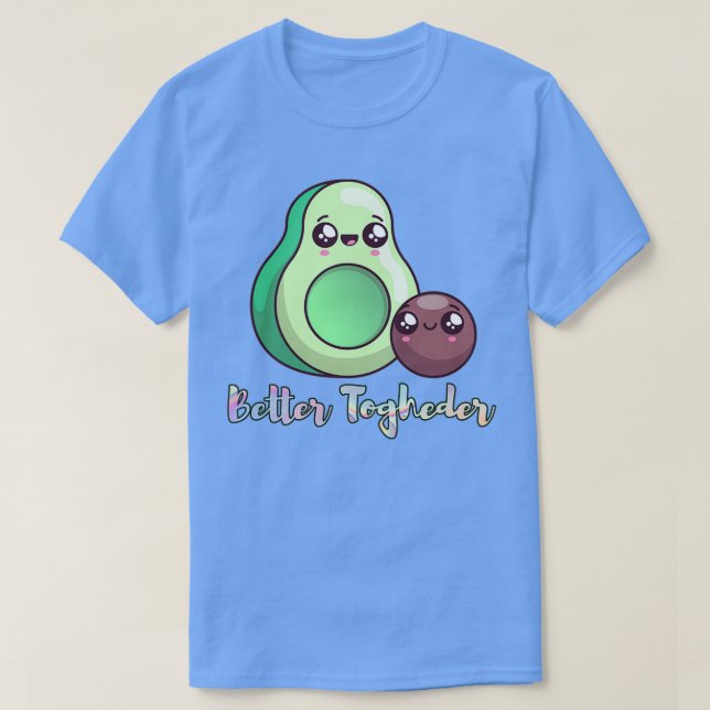 Bättre Togheder Cute Avocado Avocado Älskare Shirt T Shirt (Design framsida)