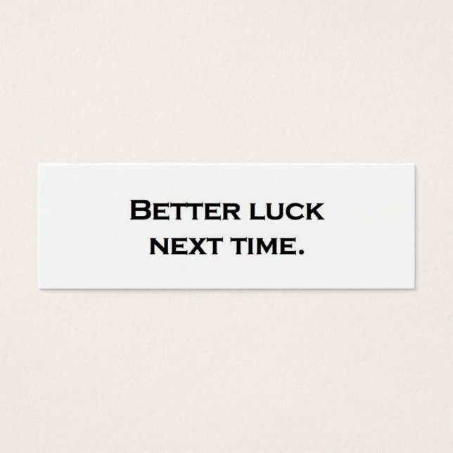 Bättre tur nästa gång. litet visitkort (Framsidan)