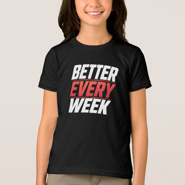 BÄTTRE VARJE VECKA T SHIRT (Framsida)