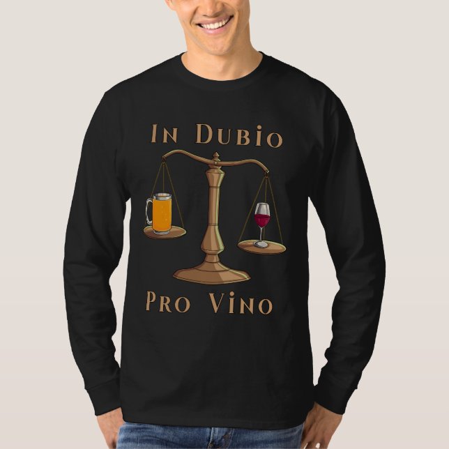 Bättre Vin än öl i Dubio Pro Vino T Shirt (Framsida)