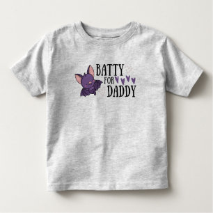 BATTY FOR DADDY T SHIRT