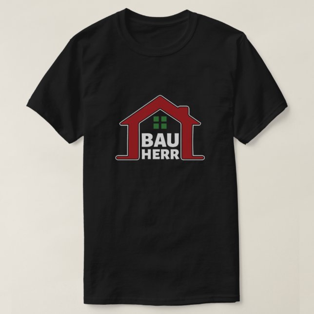 Bauherr Baustelle Bauen Architekt Hausbau Bauherre T Shirt (Design framsida)